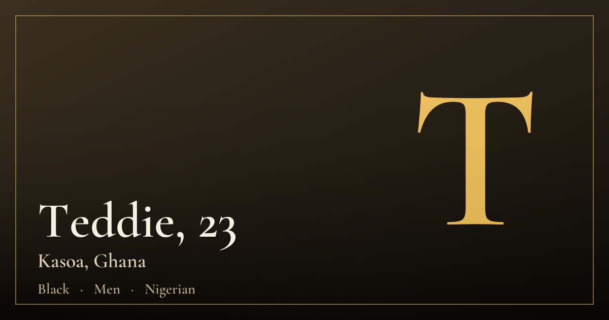Teddie, 23 — Kasoa