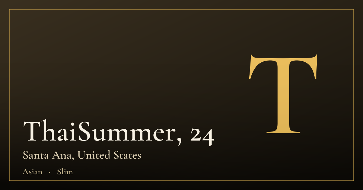 ThaiSummer, 24 — Santa Ana