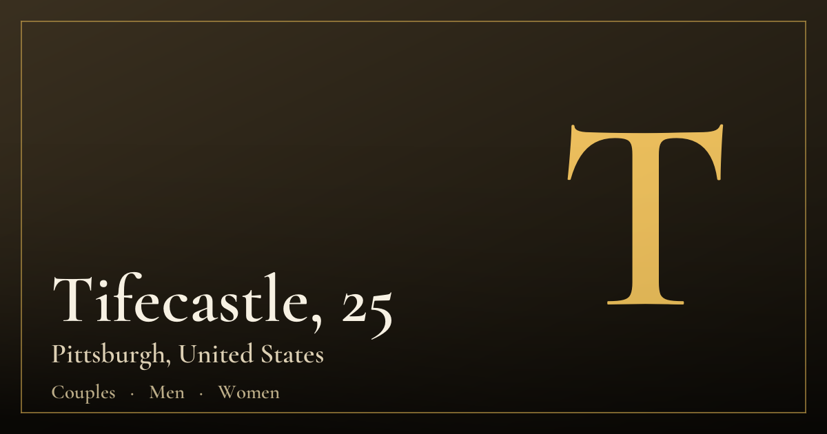 Tifecastle, 25 — Pittsburgh
