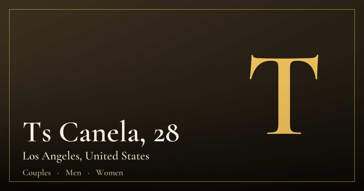 Ts Canela, 28 — Los Angeles