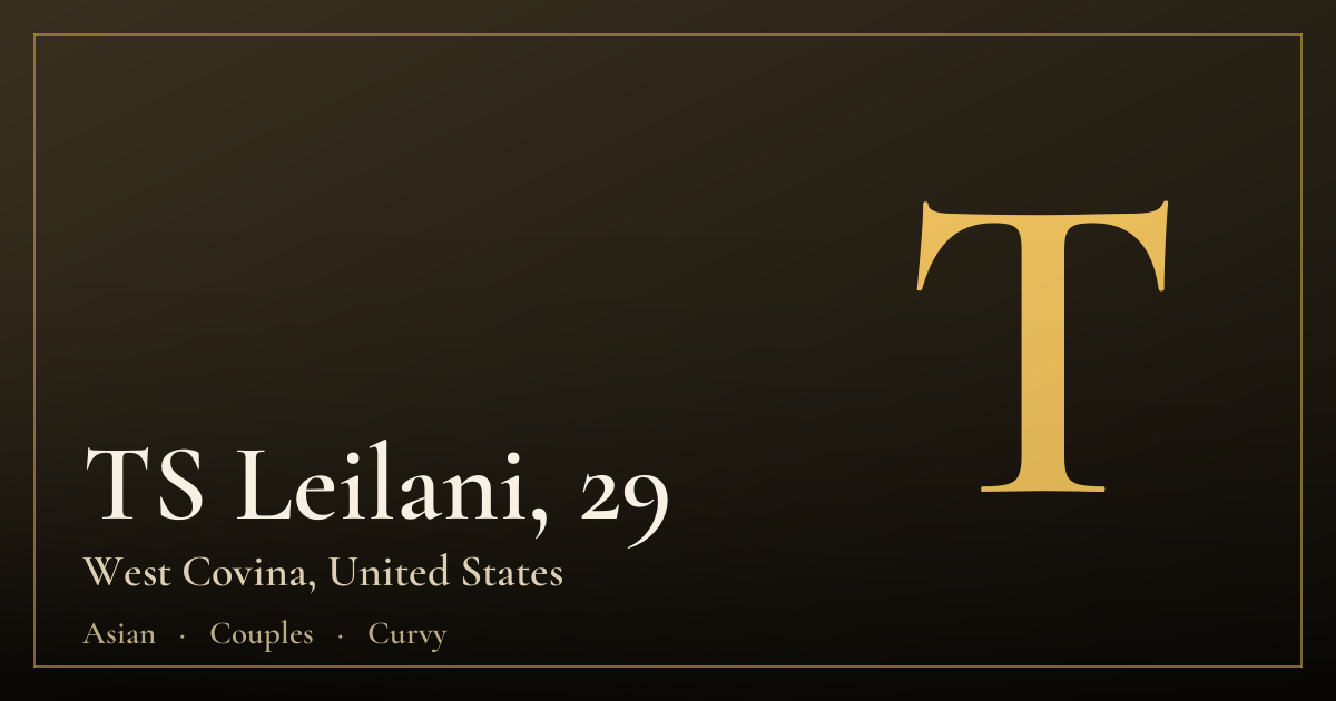 TS Leilani, 29 — West Covina