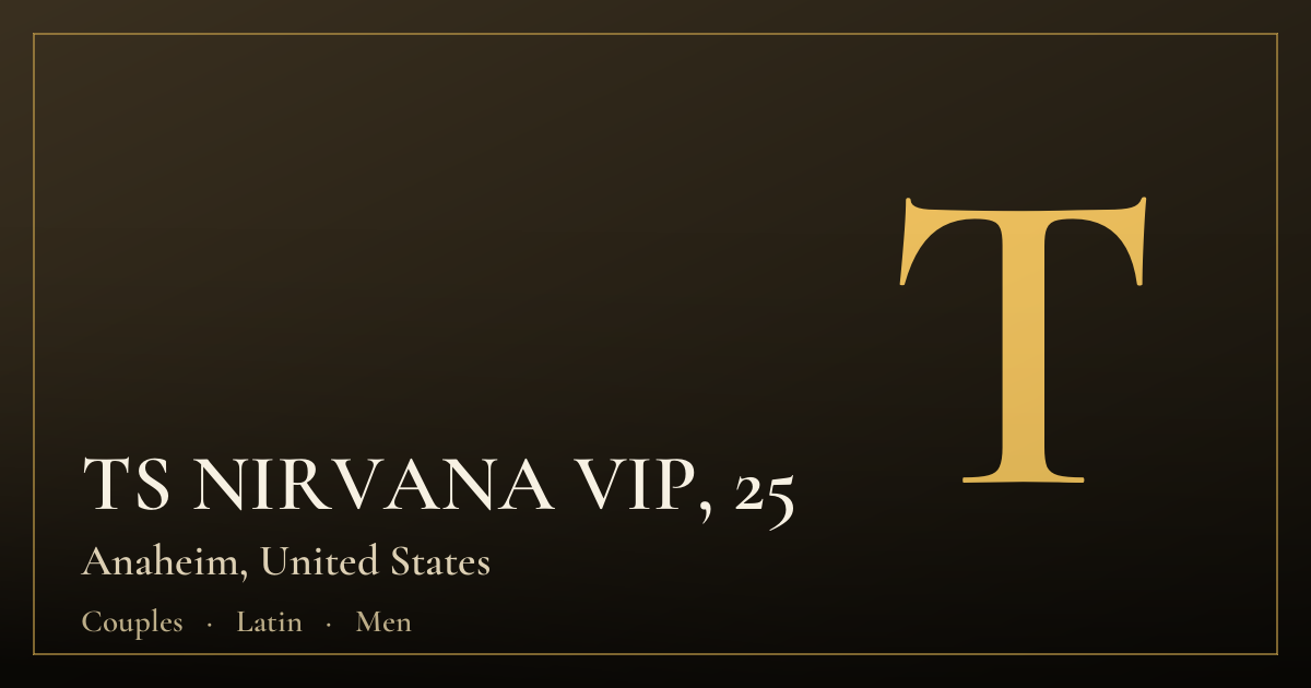 TS NIRVANA VIP, 25 — Anaheim