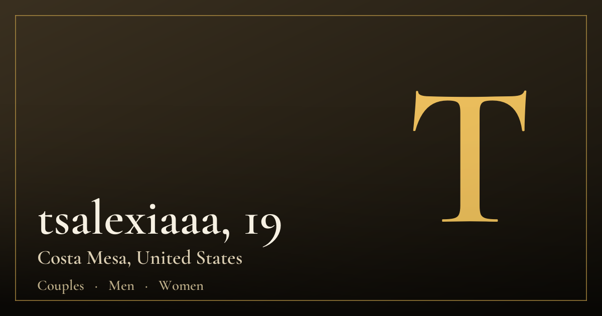 tsalexiaaa, 19 — Costa Mesa