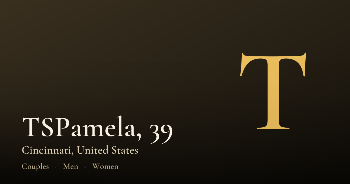 TSPamela, 39 — Cincinnati