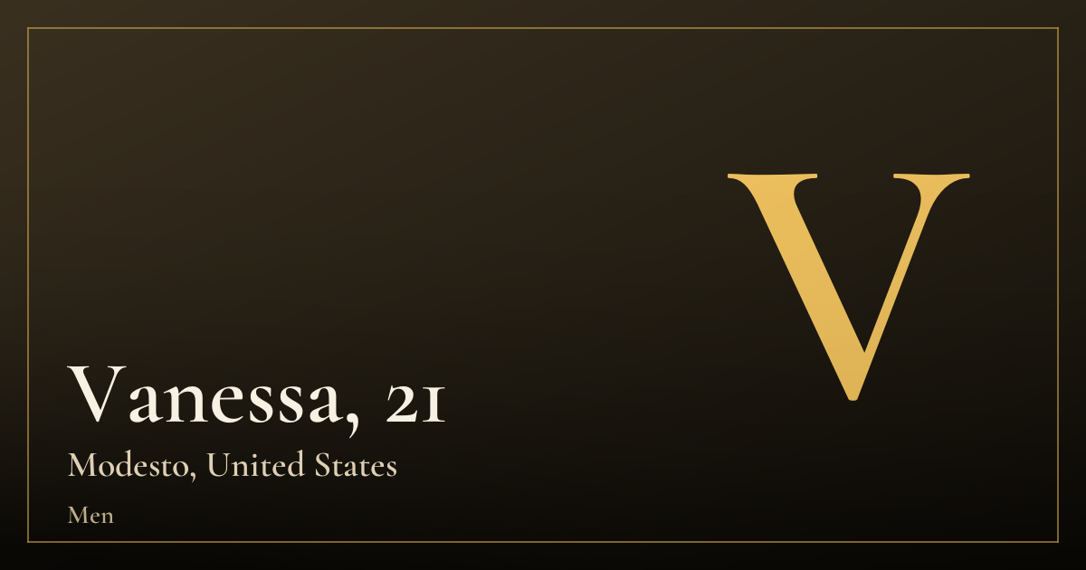 Vanessa, 21 — Modesto