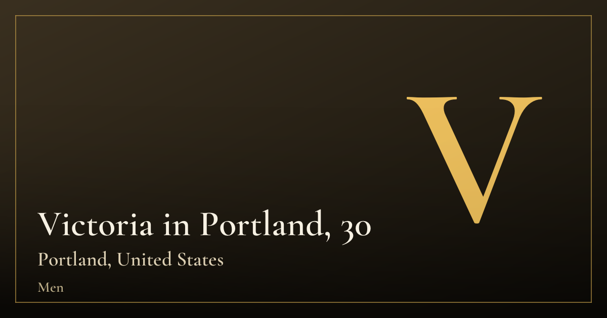 Victoria in Portland, 30 — Portland