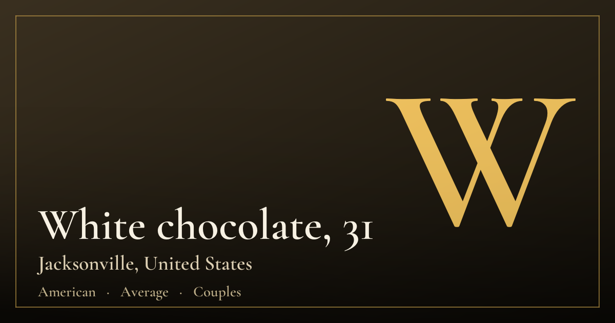White chocolate, 31 — Jacksonville