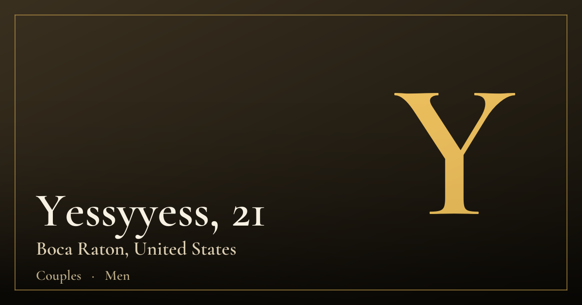 Yessyyess, 21 — Boca Raton