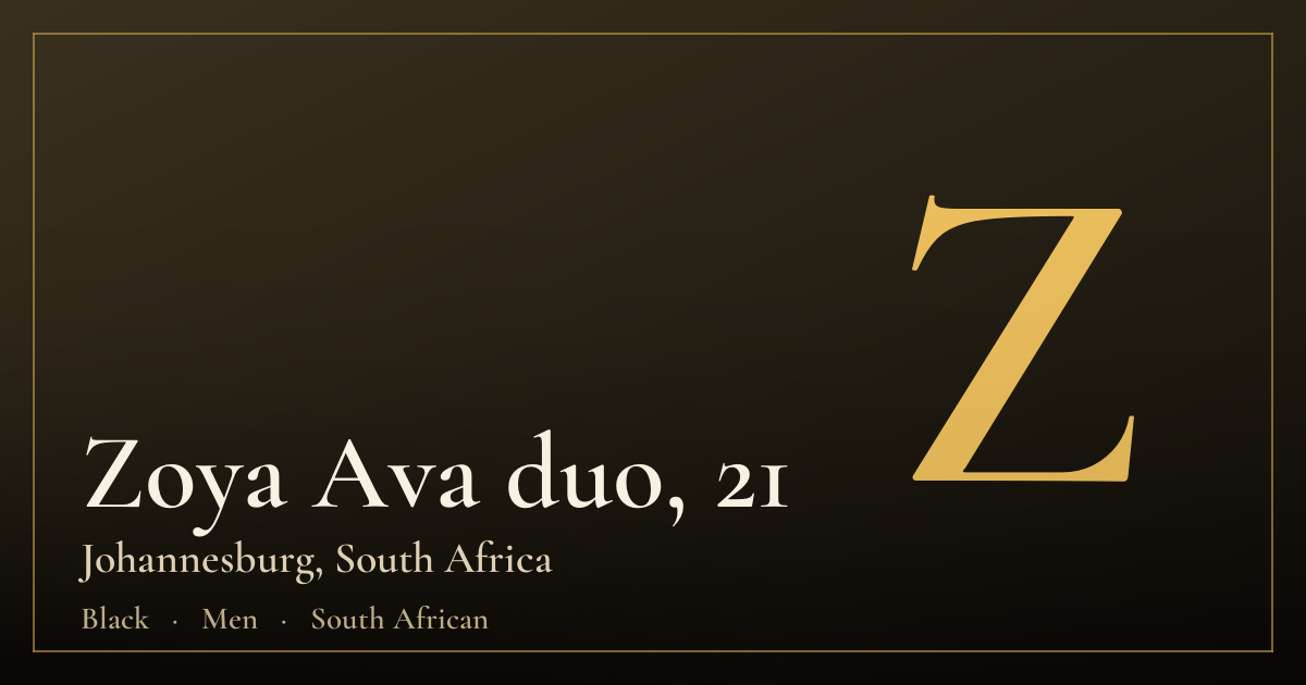 Zoya Ava duo, 21 — Johannesburg